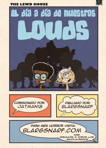 [Blargsnarf] El Día a Día de Nuestros Louds (The Loud House)