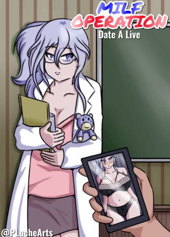 [PlucheArts] Date a Live Milf Operation (Comic Porn)