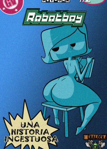 [Grigori] Una Historia 2 – Robotboy (Robotboy)