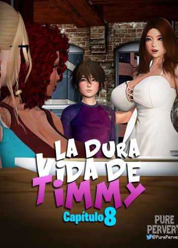 [Pure Pervert] La DURA VIDA de Timmy parte 8 (Comic Porn)