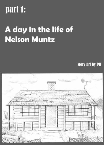 [Pandoras Box] Un Día en la vida de Nelson Muntz
