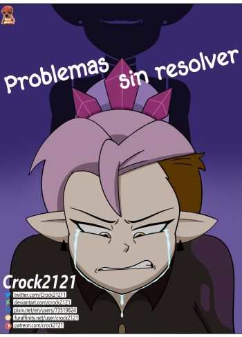 [Crock2121] Problemas sin resolver (The Owl House)