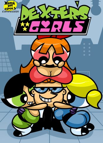 [Xierra099] Dexter’s Girls (The Powerpuff Girls, Dexter’s Laboratory)