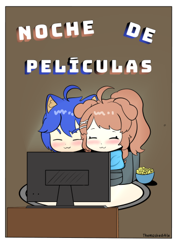 [ThemaskedAle] Noche de películas (Oneeshi)