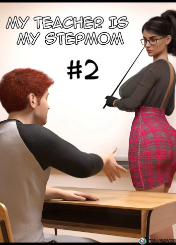 [Sr.Pepper] My TEACHER is my STEPMOM parte 2 (Comic Porn)